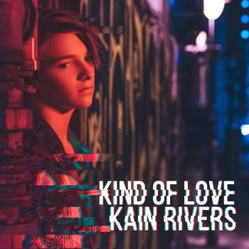 Kain Rivers Kind of Love