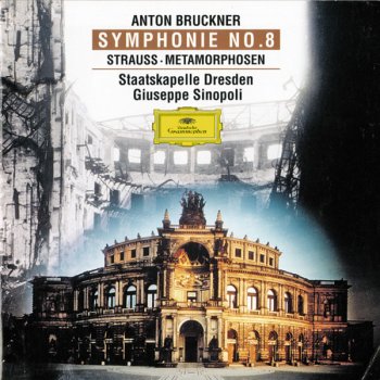 Anton Bruckner, Staatskapelle Dresden & Giuseppe Sinopoli Symphony No.8 In C Minor: 4. Finale: Feierlich, nicht schnell