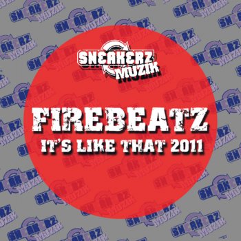 Firebeatz It's Like That 2011 (Original Mix)
