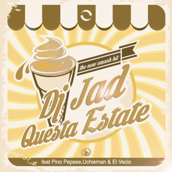 DJ Jad Questa estate (feat. Pino Pepsee, Uchieman & El Vecio) [Radio Edit]