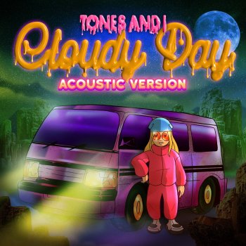 Tones and I Cloudy Day (Acoustic)