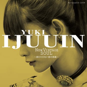 Yuki Ijuin 恋人たちの国 - (New Vintage SOUL version)