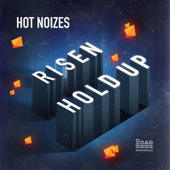 Hot Noizes Hold Up