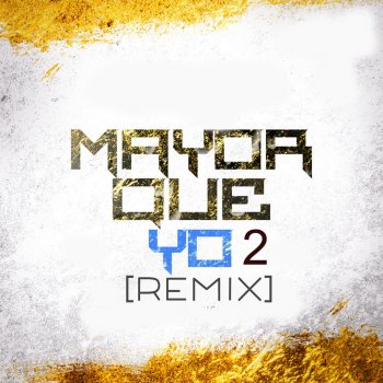 Wy feat. Franco "El Gorilla" & Tony Dize Mayor Que Yo 2 (Remix)