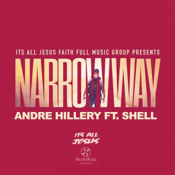 Andre Hillery NARROW WAY (feat. SHELL)