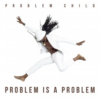 Problem Child Never Bow (Neither Me)