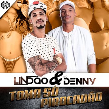 Dj Lindão feat. MC Denny Toma Só Pirocadão