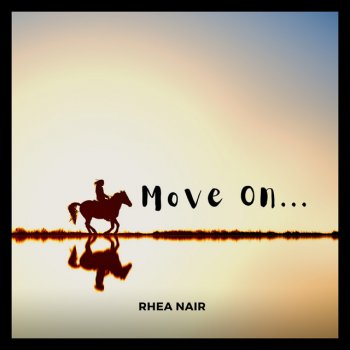 Rhea Nair Move On