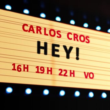 Carlos Cros Hey!