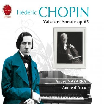 Frédéric Chopin feat. Annie d' Arco & André Navarra Valse No. 3, Op. 34: No. 2 in A Minor