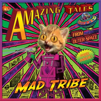 Mad Tribe Amazing Tales from Outer Space