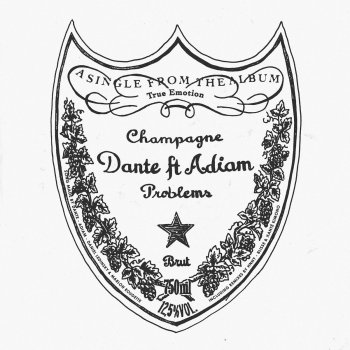 Dante feat. ADIAM Champagne Problems - Xanté Kimono Edit