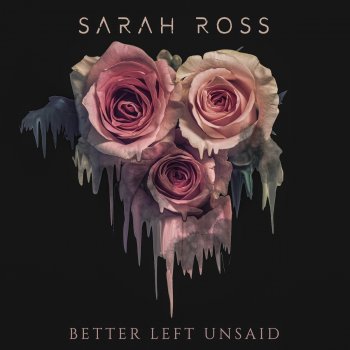 Sarah Ross Better Left Unsaid