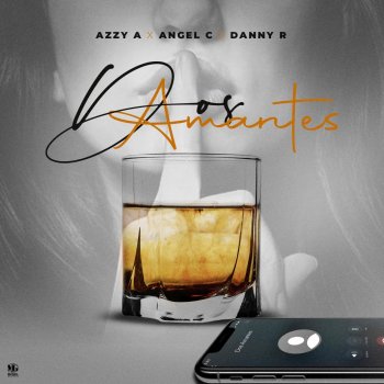 Azzy A Dos Amantes (feat. Ángel C & Danny R)