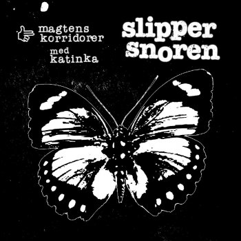 Magtens Korridorer feat. Katinka Slipper Snoren