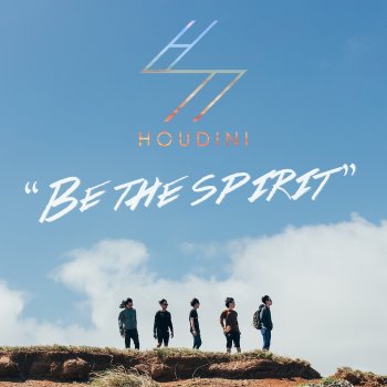 Houdini Be The Spirit