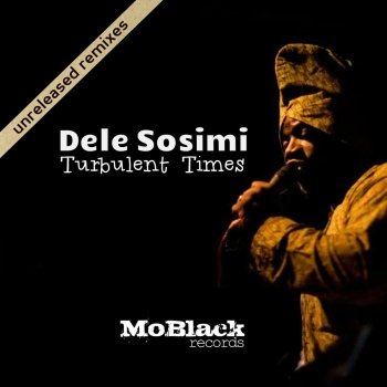 Dele Sosimi feat. M.Caporale Turbulent Times - M. Caporale Remix