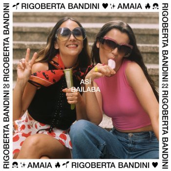 Rigoberta Bandini feat. Amaia Así Bailaba