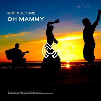 Midi Culture Oh Mammy