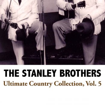 The Stanley Brothers My Lord Is Going To Set Me Free