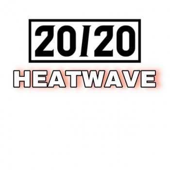 20 Heatwave