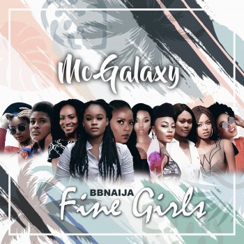 MC Galaxy Bbnaija Fine Girls