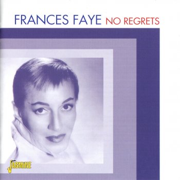 Frances Faye No Regrets