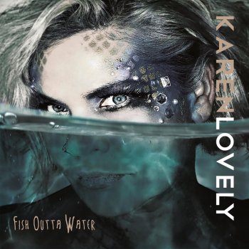 Karen Lovely Fish Outta Water