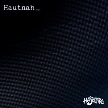 Haszcara feat. unkn0wnz productions Hautnah
