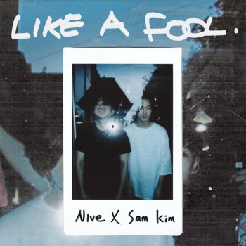 NIve feat. Sam Kim Like A Fool