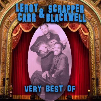 Leroy Carr & Scrapper Blackwell The Depression Blues
