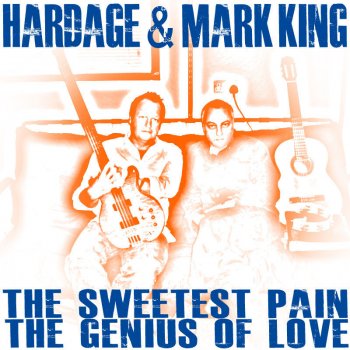 Hardage feat. Mark King The Sweetest Pain - Radio Edit
