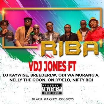 VDJ Jones feat. DJ Kaywise, Odi Wa Murang'a, Nelly The Goon, Onlydelo, Breederlw & nifty boi Riba
