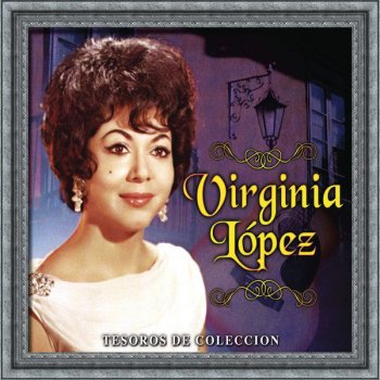 Virginia Lopez Si Te Doy Mi Corazon (If I Give My Heart To You) - Z