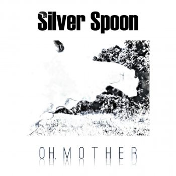 Silver Spoon Oh, Mother