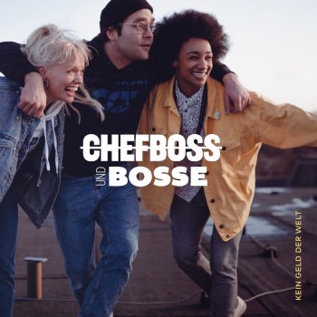 Chefboss feat. Bosse Kein Geld der Welt