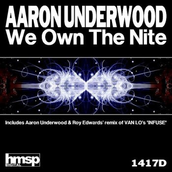 Aaron Underwood We Own the Nite - Part 1