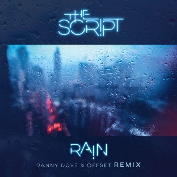 The Script Rain (Danny Dove & Offset Remix)