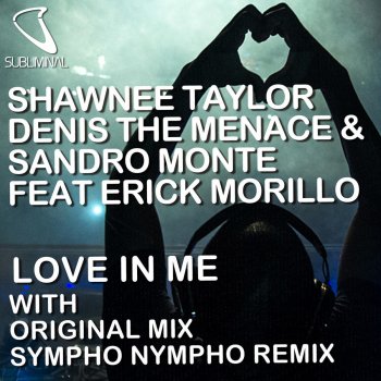 Shawnee Taylor, Denis the Menace, Sandro Monte feat. Erick Morillo Love in Me