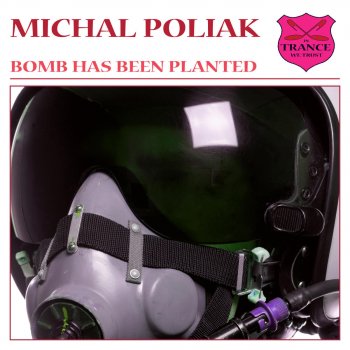 Michal Poliak Bomb Has Been Planted (In Trance We Trust Mix)