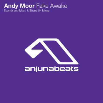 Andy Moor Fake Awake (Myon & Shane 54 remix)