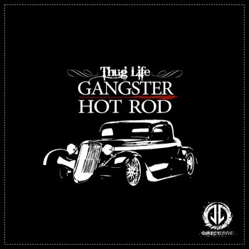 Thug Life Gangster Hot Rod