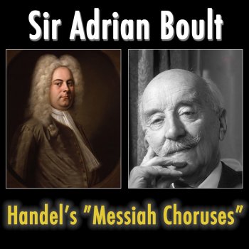 Handle, London Symphony Orchestra & Sir Adrian Boult Surely He Hath Borne Our Griefs
