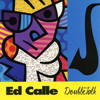 Ed Calle Double Talk