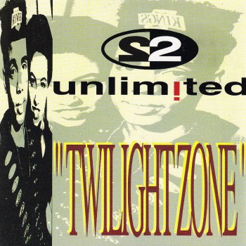 2 Unlimited Twilight Zone - Rave Version