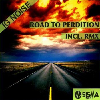 Ig Noise feat. R. Cooper Road to perdition - R. Cooper Remix