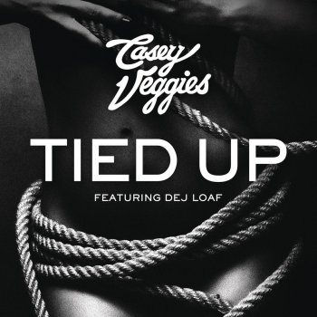 Casey Veggies feat. Dej Loaf Tied Up