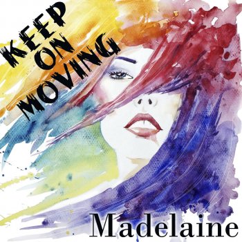 Madelaine Keep on Moving - Original Mix
