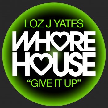 Loz J Yates Give It Up