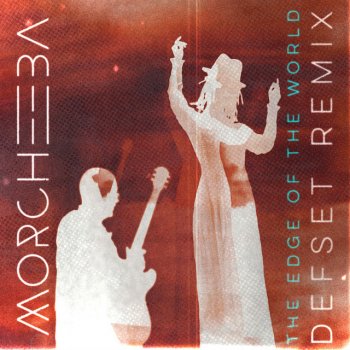 Morcheeba feat. Defset & Duke Garwood Edge Of The World - DEFSET Remix